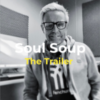 Episode 1: Tony Cannon - The Soul Soup Show Trailer 