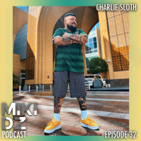 MikiDz Podcast Episode 32: The Charlie Sloth Interview