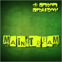DJ Anton Arbuzov - Mainstream (2011)