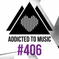 Addicted To Music radioshow #406 by Silver Ivanov
