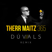Therr Maitz - 365 (Dúvals remix)