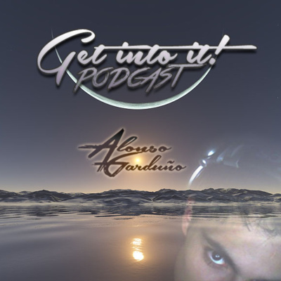 Alonso Garduños Get Into It! Podcast
