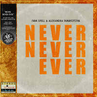 Ivan Spell  Alexandra Panayotova - Never Never Ever (Extended Mix)