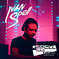 Ivan Spell - #SPELLWASHERE (Ep. 154 13.02.2018)