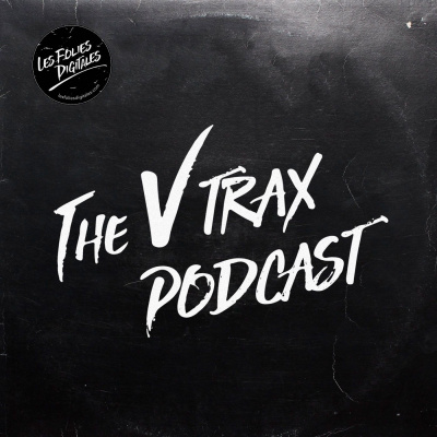 Les Folies Digitales_the V Trax Podcast