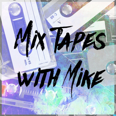 Mixtapes With Mike