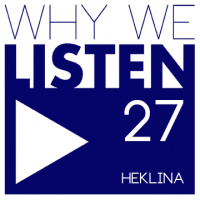 Why We Listen Podcast 27 – Heklina