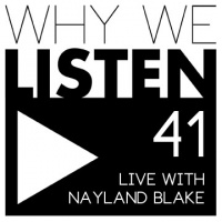 Why We Listen 41 – Nayland Blake