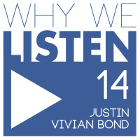 Why We Listen Podcast 14 – Justin Vivian Bond