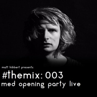 the mix: 003 - med opening party live