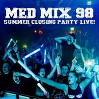 Med Mix 98 (SUMMER CLOSING PARTY LIVE!)