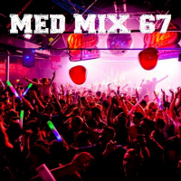 Med Mix 67 (LAST WEEK LIVE!)