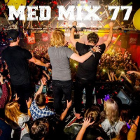 Med Mix 77 (THE LAST GOODBYE LIVE!)