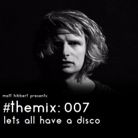 the mix: 007 - lets all have a disco
