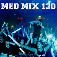 Med Mix 130 (LAST WEEK LIVE!)