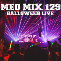 Med Mix 129 (HALLOWEEN LIVE!)