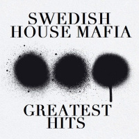 Swedish House Mafia Greatest Hits