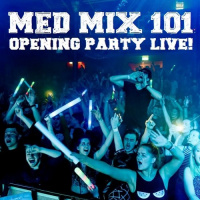 Med Mix 101 (OPENING PARTY LIVE!)