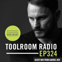 Gabriel Ben on Toolroom Radio (EP324) June 2016