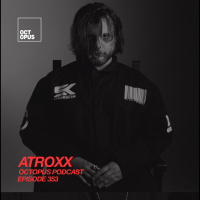 Octopus Radio 353 | Atroxx