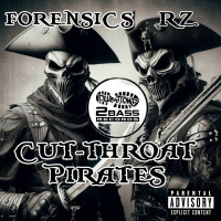 FORENSICS ft RZ CUT-THROAT PIRATES MIX