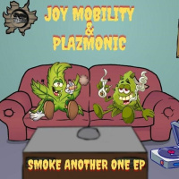 JOY MOBILITY  PLAZMONIC - SMOKE ANOTHER ONE EP - DS2B 266 OUT NOW!!!