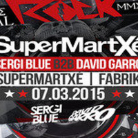 David Garro amp Sergi Blue @ Supermartxe Cathedral Rock (Fabrik) 07 Marzo 2015