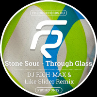 Stone Sour - Through Glass (DJ Rich-Max  Like Slider Radio Remix)