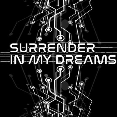 Surrender In My Dreams
