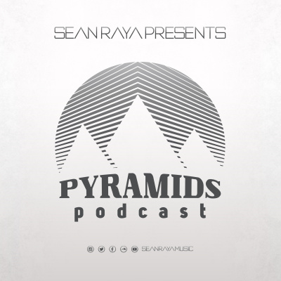 Sean Raya Presents Pyramids Podcast - Techno/progressive/deep House Mixes