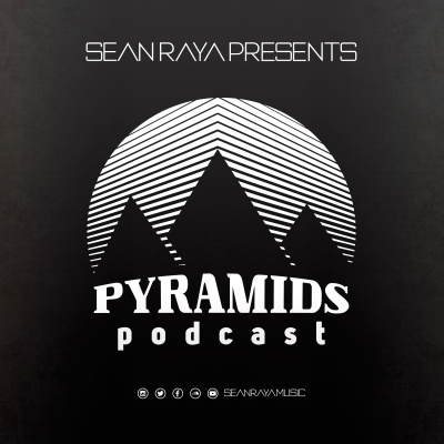 Sean Raya Presents Pyramids Podcast - Techno/progressive/deep House Mixes
