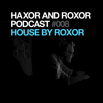 Haxor  Roxor Podcast
