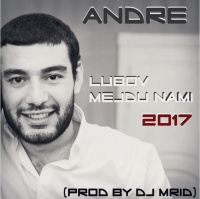 Andre Durgaryan - Любовь между нами (DJ MriD Prod.)