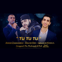 Amar Zakharov  David Odi ft. Ibrahim Khalil - Tu tu tu (MriD Music prod.) (2017)