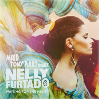 Nelly Furtado - Waiting For The Night (MriD  Tony Kart Remix)