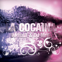 DJ HaLF  MriD - «LA COCAINA» (Original Mix)