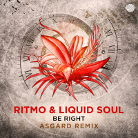 Liquid Soul, Ritmo - Be Right (Asgard Remix)- Out April 18th!