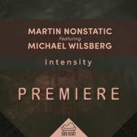 PREMIERE : Martin Nonstatic - Intensity Feat Michael Wilsberg (Original Mix) [Sofa Beats]