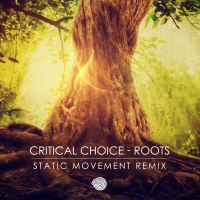 Critical Choice - Roots (Static Movement Remix)- Out Now!