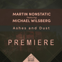 PREMIERE : Martin Nonstatic - Ashes and Dust feat Michael Wilsberg (Original Mix) [Sofa Beats]