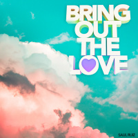 Bring Out The Love
