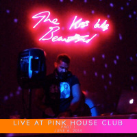Live at Pink House Club Part 1