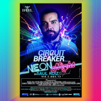 Live @ Circuit Breaker 3.0 The Neon Night - Saul Ruizs Birthday Bash