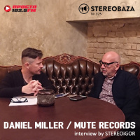 STEREOBAZA#375 Stereoigor interview: Daniel Miller / MUTE Records (Depeche Mode, Nick Cave  The Bad Seeds, Goldfrapp, M83, Erasure, Yazoo, Moby) #375