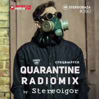 STEREOBAZA#390 Stereoigor Quarantine RadioMIX on Prosto Radio [спецвыпуск] #390