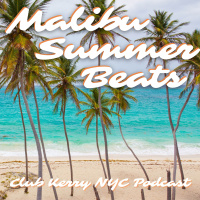 Malibu Summer Beats (Vocal House) (Club Kerry NYC Classic Episode)