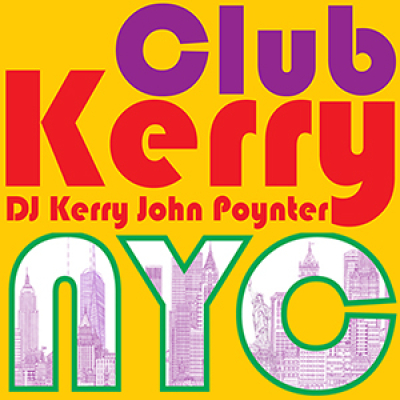 Club Kerry Nyc: Vocal Dance  Electronic - Dj Kerry John Poynter