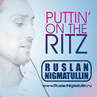 Ruslan Nigmatullin vs.Taco- Puttin on the Ritz (Club Mix)