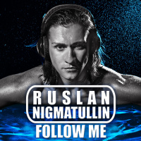 Ruslan Nigmatullin - Follow Me (Extended mix)