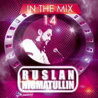Ruslan Nigmatullin - In The Mix 14 (Deep Mix)